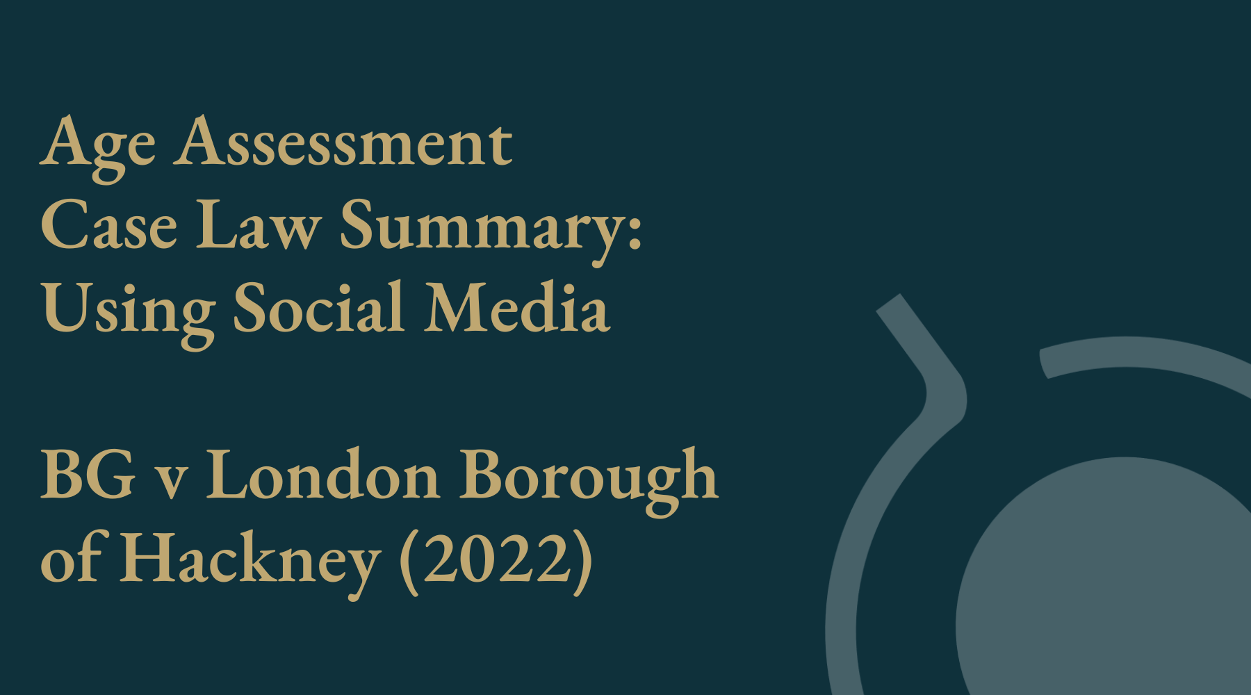 Age assessment case law update social media