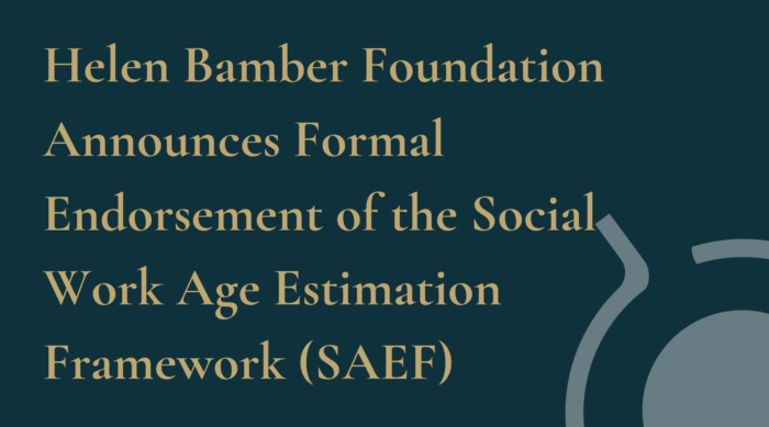 Helen Bamber Foundation Announces Formal Endorsement of the Social Work Age Estimation Framework (SAEF)